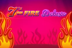 7 S On Fire Deluxe