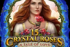 15 Crystal Roses: A Tale of Love