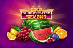 40 Super Heated Sevens