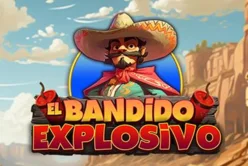 El Bandido Explosivo