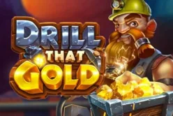 Drill that Gold