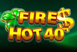 Fire Hot 40