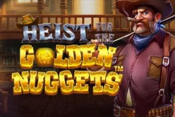 Heist for the Golden Nuggets™