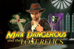 Max Dangerous and the Lost Relics