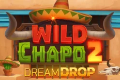 Wild Chapo 2 Dream Drop