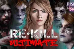 Re Kill Ultimate
