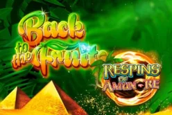Back to the Fruits Respins of Amun-Re