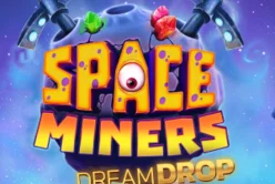 Space Miners Dream Drop