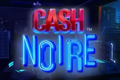 Cash Noire