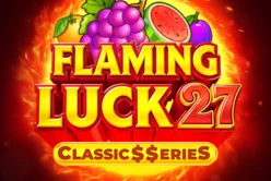 Flaming Luck 27:Classic$$erieS
