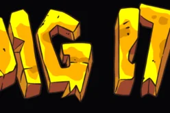 Dig It!