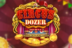 CIRCUS DOZER