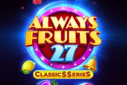 Always Fruits 27: Classic$$erieS
