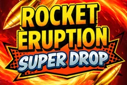 Rocket Eruption Super Drop