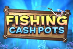 Fishing Cashpots