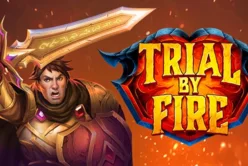 Trial By Fire