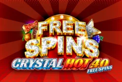 Crystal Hot 40 Free Spins