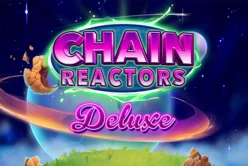 Chain Reactors Deluxe
