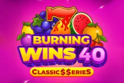Burning Wins 40: Classic$$erieS