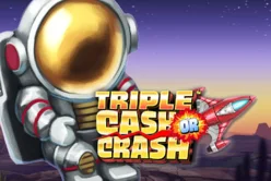 Triple Cash Or Crash