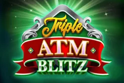 Triple ATM Blitz™