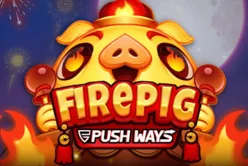 Fire Pig Push Ways